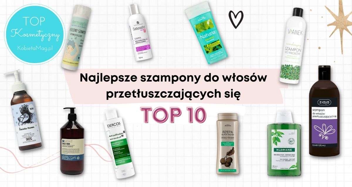 najlepszy szampon do wlosow przetluszczajacych się