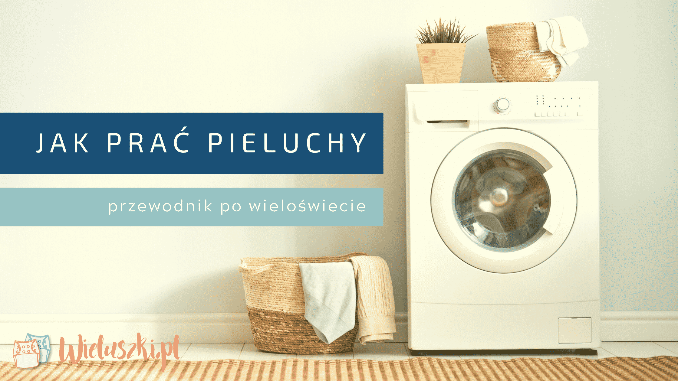 jak prać pieluchy wielorazowe