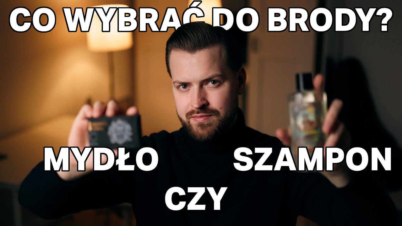 szampon czy mydło do brody