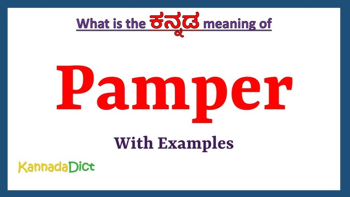 pamper meaning in kannada