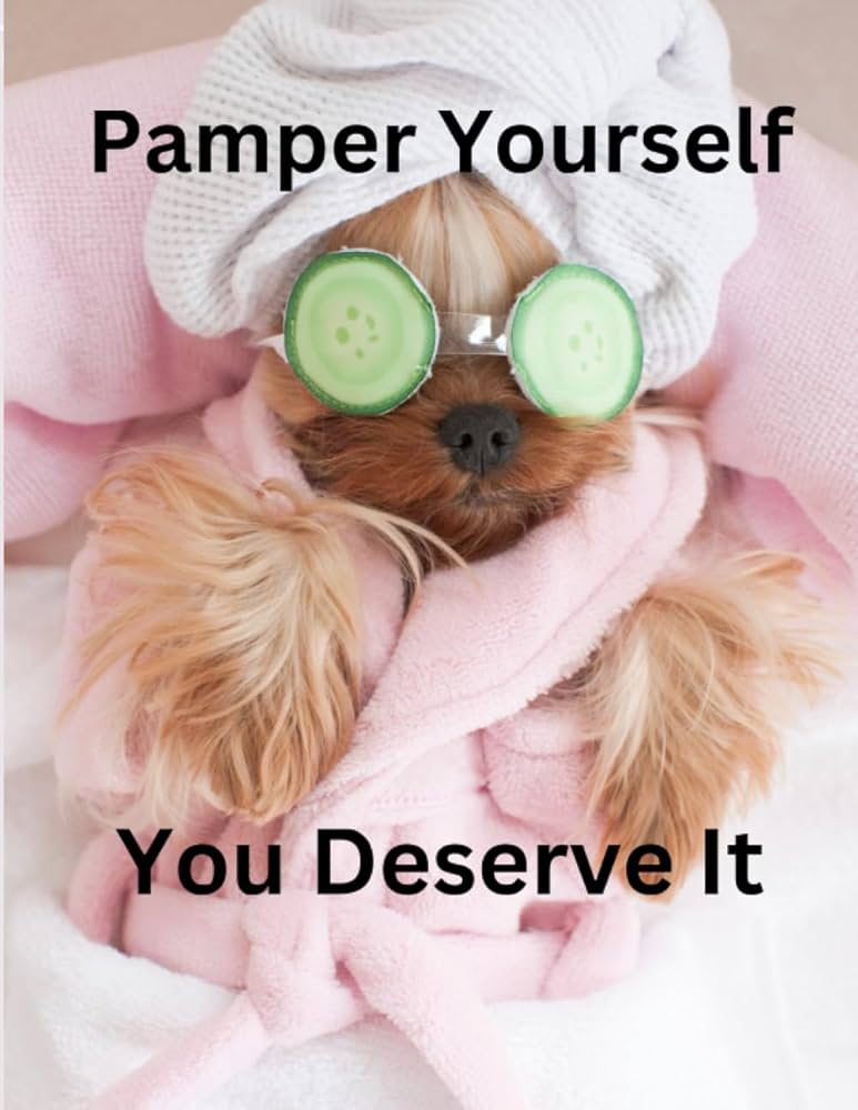 pamper yourself