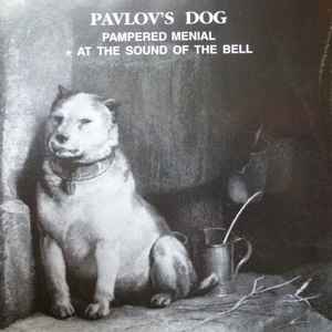 pavlovs dog pampered menial sound of bell allmusic