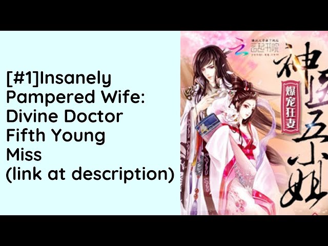 insanely pampered wife divine doctor fifth young miss 142